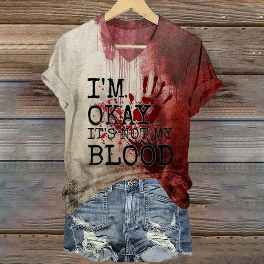 Women'S Halloween I'M OKAY It'S Not My Blood Print V-Neck Tee