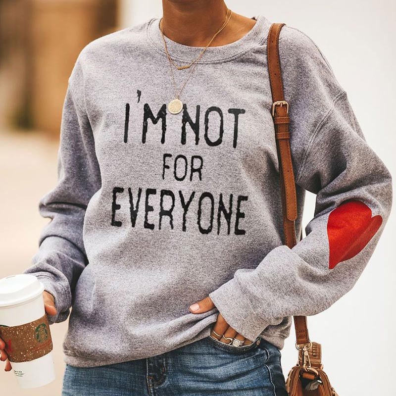 I'm Not For Everyone  Heart Sweatshirt